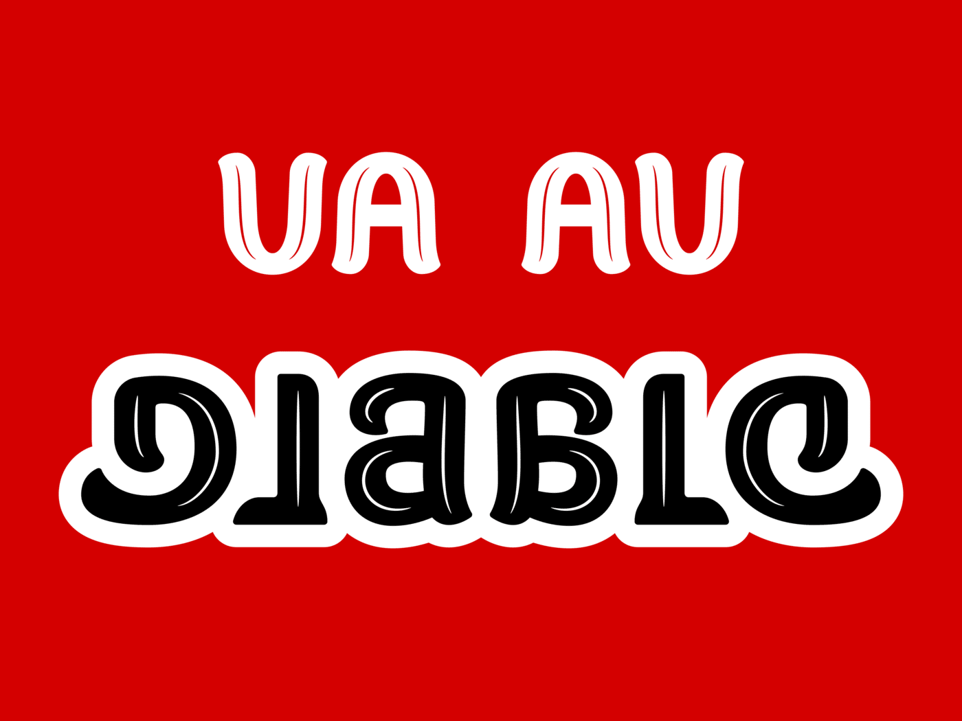 ambigramme Va au diable rouge