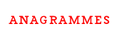 anagrammes