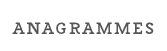 anagrammes