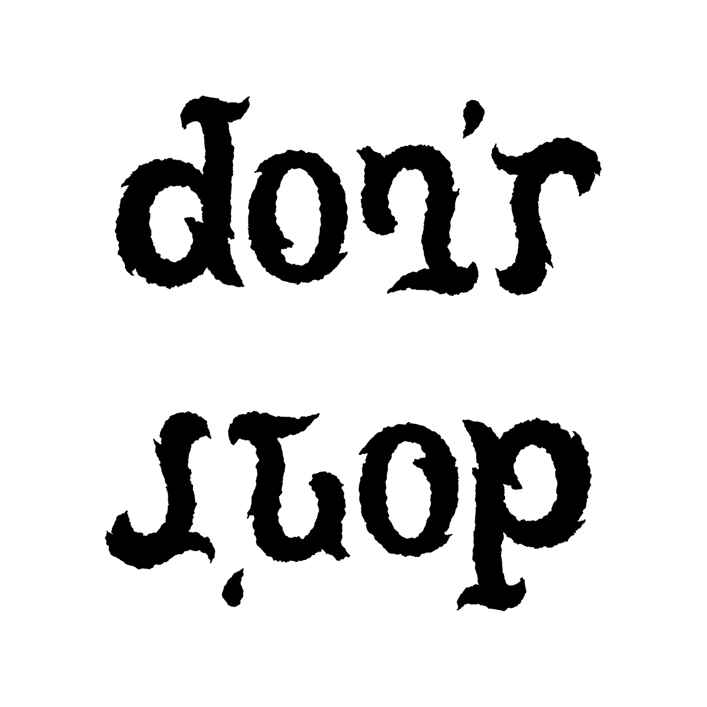 ambigram Don't stop