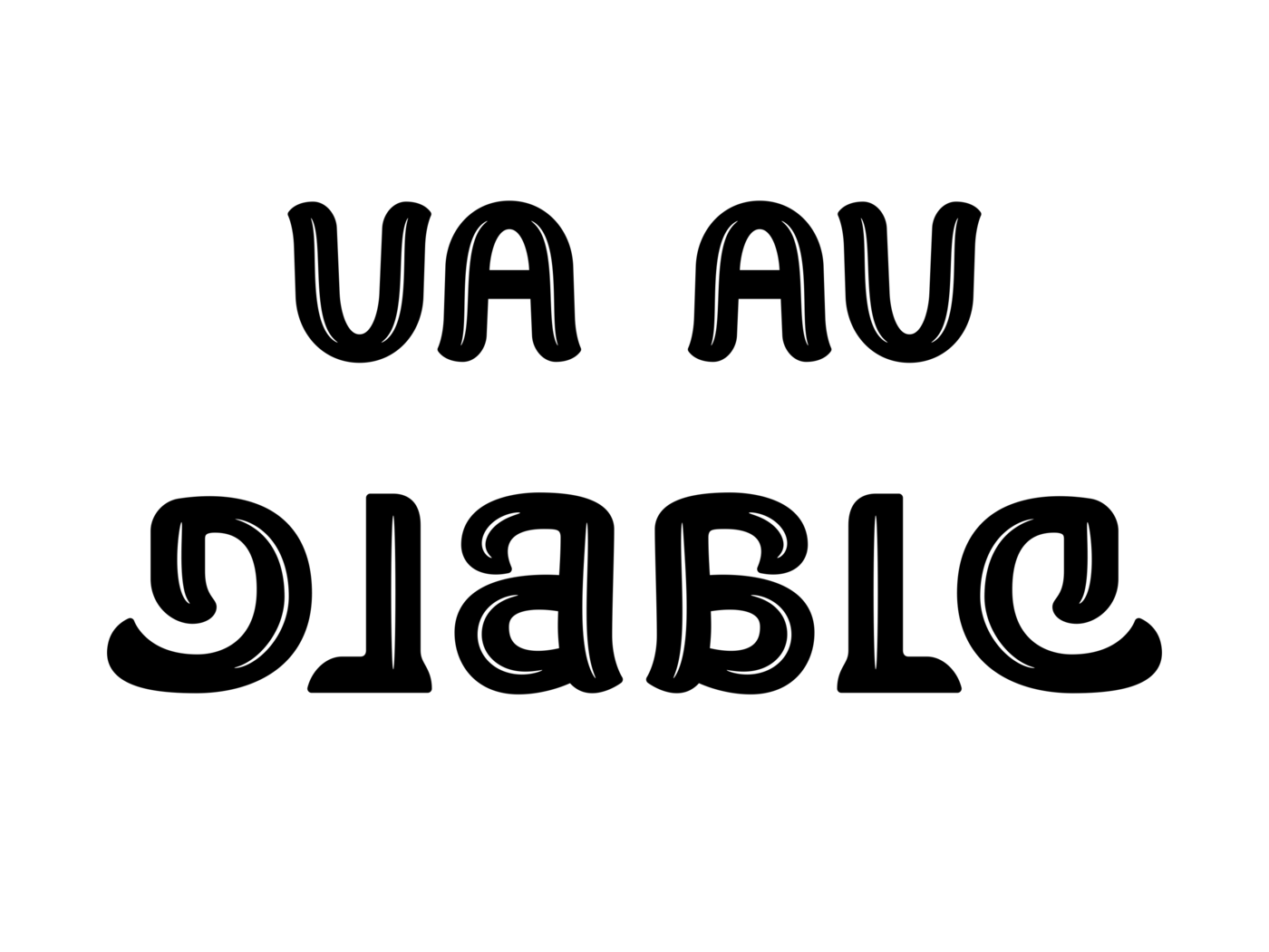 ambigramme Va au diable noir